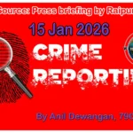 15 Jan 2026 Raipur Crime Update: राजधानी में हत्या, लाखों की ठगी और चोरी से थर्राए सात इलाके।